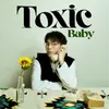 Toxic Baby