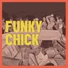 About Funky Chick Song