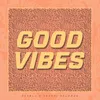 About Good Vibes Song