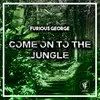 About Come On To The Jungle Song