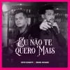 About Eu Não Te Quero Mais Song