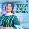 About Baray Lajpal Honden Song