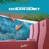 About Ocean Quiet Song