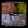 Improvvisamente