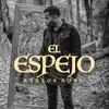 About El Espejo Song