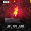 About Give You Light Song