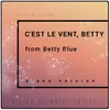 C'est le vent, Betty (Music Inspired by the Film) from "Betty Blue" (Piano Version)