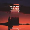 About Take Me Higher Song