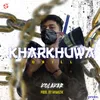 About Kharkhuwa Drill Song