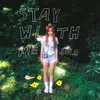 Stay with me