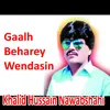 Gaalh Beharey Wendasin