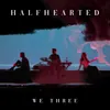 Half Hearted Radio Edit