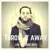 Throw it Away Live in Prague 2017