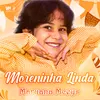 About Moreninha Linda Song