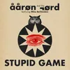 Stupid Game Single