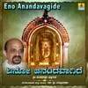 About Eno Anandavagide Song