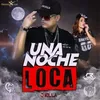 About Una Noche Loca Song