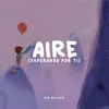 Aire (Esperando por Ti)