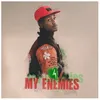 About My Enemies Song