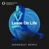 Lease on Life Workout Remix 128 BPM