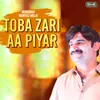 Toba Zari Aa Piyar