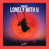 About Lonely with U Song