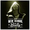 About New School Bully Song