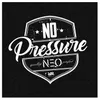 No Pressure