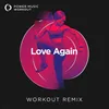 Love Again Workout Remix 128 BPM