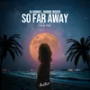 So Far Away Remix