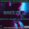 Brown Liquor Love Remix