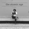 About The Atomic Age Song