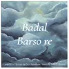 About Badal Barso Re Song