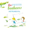 Le petit bonheur Instrumental