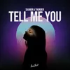 About Tell Me You Song