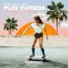 About Play Outside Song