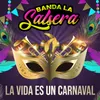 La VIda Es Un Carnaval