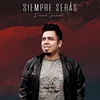 About Siempre Serás Song