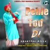 About Pehle Tod Di Song