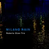 About Milano Rain Song