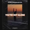 You're Not Alone