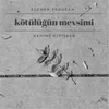 About Kötülüğün Mevsimi Song