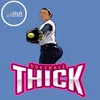 About Softball Thick Song