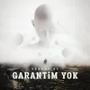 Garantim Yok