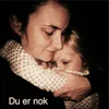 About Du er nok Song