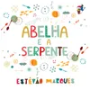 About Abelha e a Serpente Song