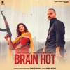 About Brain Hot Song