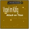 Vogel im Käfig (Music Inspired by the Film) From Attack on Titan (Piano Version)