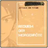 Requiem der Morgenröte (Music Inspired by the Film) From Attack on Titan (Piano Version)