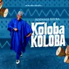 About Koloba Koloba Song